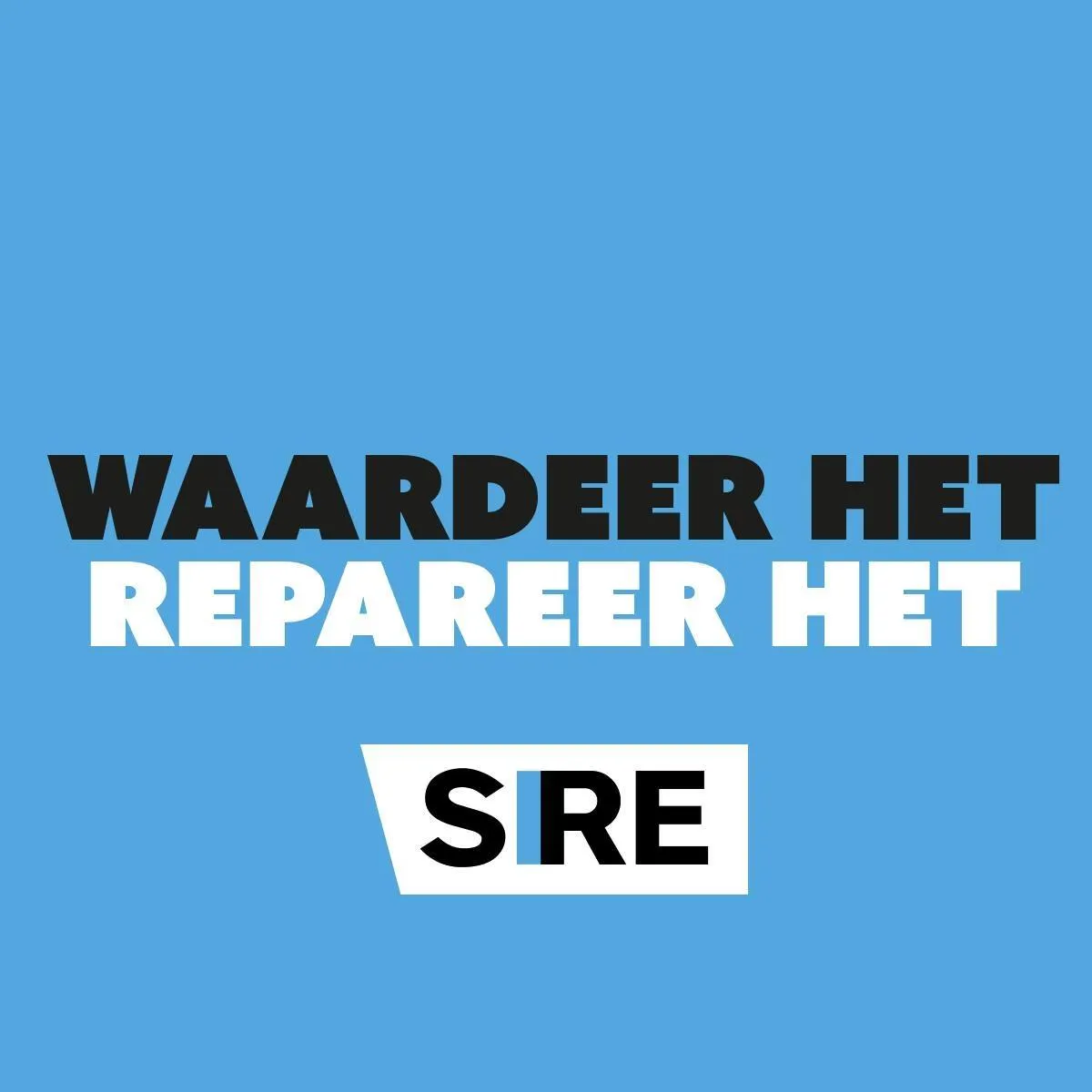 The SIRE campaign #WaardeerHetRepareerHet