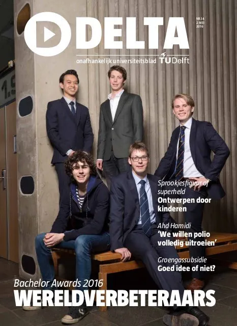 On the cover of Delta, the TU Delft journal: “Bachelor Awards 2016 – Wereldverbeteraars”
